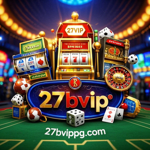 27b vip 27b vip